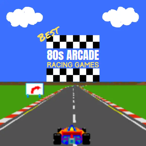 The Best 80s Driving Arcade Games