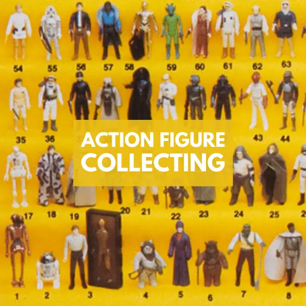 ACTION FIGURE COLLECTING