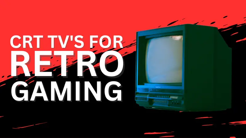 CRT TVs for Retro Gaming