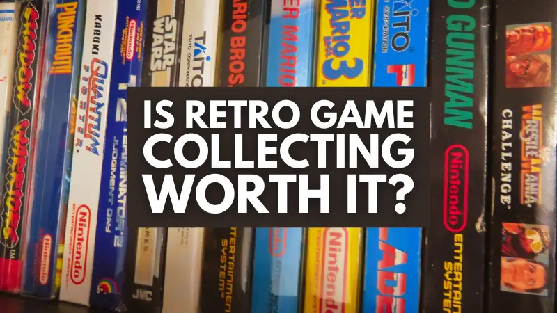 Is Retro Game Collecting Worth It